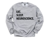 Neuroscience Sweater Gift, Eat Sleep Neuroscience sweatshirt Mens Womens Gifts - 1309