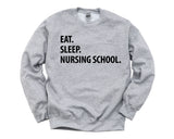 Nursing School Gifts, Eat Sleep Nursing School Sweater Mens Womens Gift - 1047-WaryaTshirts
