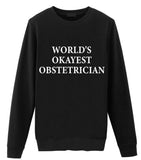 Obstetrician Sweater, World's Okayest Obstetrician Sweatshirt Gift for Men & Women - 1883