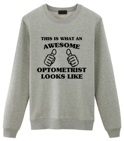 Optometrist Sweater, Optometrist Student Gift, Awesome Optometrist Sweatshirt Mens & Womens Gift - 1475