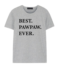 Pawpaw T-Shirt, Best Pawpaw Ever shirt Gift for Pawpaw - 2018