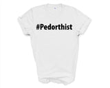 Pedorthist Shirt, Pedorthist Gift Mens Womens TShirt - 4002-WaryaTshirts