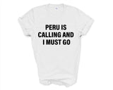 Peru T-shirt, Peru is calling and i must go shirt Mens Womens Gift - 4265-WaryaTshirts