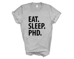 Phd T-Shirt, Phd Student gift, Eat Sleep Phd Shirt Mens Womens Gifts - 3577
