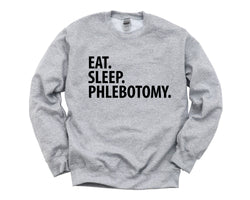 Phlebotomy Sweater, Phlebotomy Gift, Eat Sleep Phlebotomy Sweatshirt Mens Womens - 3358