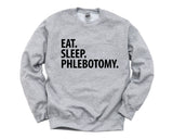 Phlebotomy Sweater, Phlebotomy Gift, Eat Sleep Phlebotomy Sweatshirt Mens Womens - 3358-WaryaTshirts