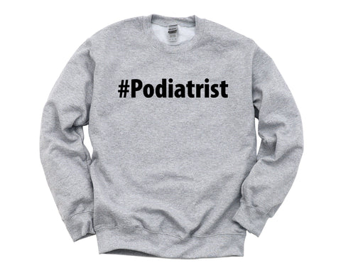 Podiatrist Gift, Podiatrist Sweater Mens Womens Gift - 2711-WaryaTshirts