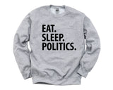 Politics Gift, Eat Sleep Politics Sweatshirt Mens & Womens Gift - 3398-WaryaTshirts