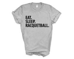 Racquetball T-Shirt, Eat Sleep Racquetball Shirt Mens Womens Gifts - 3595