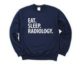 Radiology Sweater, Eat Sleep Radiology Sweatshirt Mens Womens Gifts - 2253-WaryaTshirts