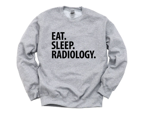 Radiology Sweater, Eat Sleep Radiology Sweatshirt Mens Womens Gifts - 2253-WaryaTshirts