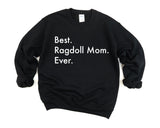 Ragdoll Sweater, Best Ragdoll Mom Ever Sweatshirt Gift - 3428-WaryaTshirts