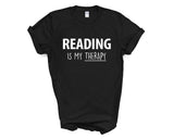 Reading Shirt, Reading is my therapy T-Shirt Mens Womens Gift - 4238-WaryaTshirts