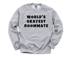 Roommate Sweater, World's Okayest Roommate Sweatshirt Gift for Men Women - 4697