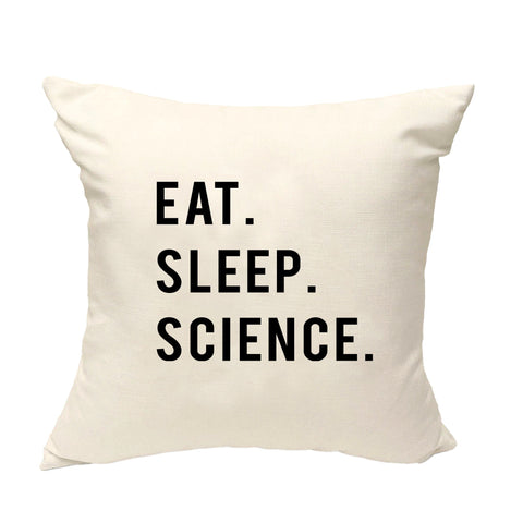 Science Cushion Cover, Eat Sleep Science Pillow Cover - 749-WaryaTshirts