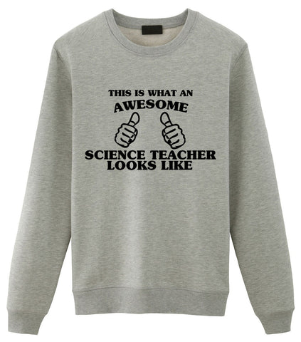 Science Teacher Sweater, Science Teacher Gift, Awesome Science Teacher Sweatshirt Mens & Womens Gift - 1407-WaryaTshirts