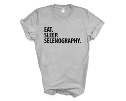 Selenography T-Shirt, Eat Sleep Selenography Shirt Mens Womens Gift - 3041