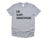 Shakespeare Shirt, Eat Sleep Shakespeare T-Shirt Mens Womens Gifts - 770-WaryaTshirts