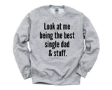 Single Dad T-Shirt, Single Dad Gift, Single Dad Sweater - 4291-WaryaTshirts