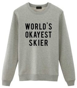 Ski Sweater, Gifts For Skier, World's Okayest Skier Sweatshirt Mens Womens