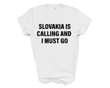 Slovakia T-shirt, Slovakia is calling and i must go shirt Mens Womens Gift - 4132-WaryaTshirts