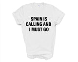 Spain T-shirt, Spain is calling and i must go shirt Mens Womens Gift - 4135-WaryaTshirts