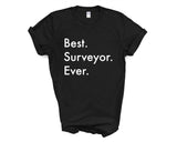 Surveyor T-Shirt, Best Surveyor Ever Shirt Mens Womens Gifts - 3384