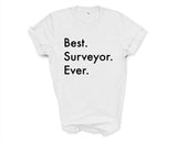 Surveyor T-Shirt, Best Surveyor Ever Shirt Mens Womens Gifts - 3384