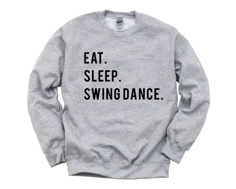 Swing Dance Sweater, Eat Sleep Swing Dance Sweatshirt Mens Womens Gifts - 750-WaryaTshirts