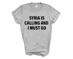 Syria T-shirt, Syria is calling and i must go shirt Mens Womens Gift - 4095