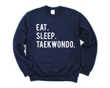 Taekwondo Gift, Eat Sleep Taekwondo Sweatshirt Gift for Men & Women - 603-WaryaTshirts