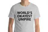 Umpire T-shirt, World's Okayest Umpire Shirt Mens Womens Gift - 1836-WaryaTshirts