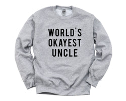 Uncle Sweater, Worlds Okayest Uncle Sweatshirt Gift for Uncles - 4