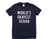 Vegan T-Shirt, World's Okayest Vegan Shirt Mens Womens Gift - 290-WaryaTshirts