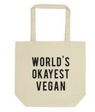 Vegan Tote Bag, Vegan Gift, World's Okayest Vegan Tote Bag | Long Handle Bag - 290