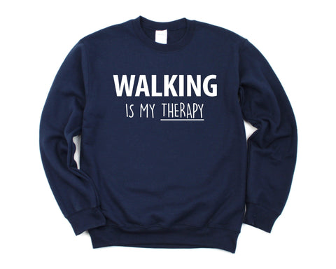 Walking Sweater, Walking is my Therapy Sweatshirt Mens Womens Gift - 4233-WaryaTshirts