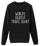 World's Okayest Travel Agent Sweatshirt