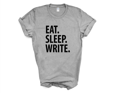Writer T-Shirt, Eat Sleep Write shirt Mens Womens Gifts - 2258-WaryaTshirts