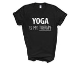 Yoga Shirt, Yoga is my therapy T-Shirt Mens Womens Gift - 4234-WaryaTshirts