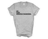 Aerospace Engineer T-Shirt, Eat Sleep Aerospace Engineering Shirt Mens Womens Gift