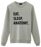 Anatomy Sweater, Eat Sleep Anatomy Sweatshirt Gift for Men & Women