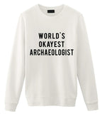 Archaeologist Sweater, World's Okayest Archaeologist Sweatshirt Mens Womens Gifts-WaryaTshirts