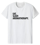 Aromatherapy T-Shirt, Eat Sleep Aromatherapy shirt Mens Womens Gifts-WaryaTshirts