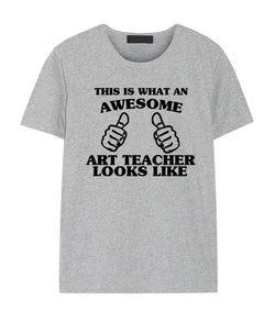 Art Teacher shirt, Art Teacher Gift, Awesome Art Teacher t shirt