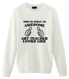 Art Teacher Sweater, Art Teacher Gift, Awesome Art Teacher Sweatshirt Mens & Womens Gift
