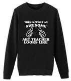 Art Teacher Sweater, Art Teacher Gift, Awesome Art Teacher Sweatshirt Mens & Womens Gift