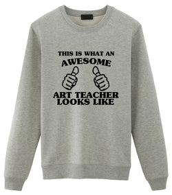 Art Teacher Sweater, Art Teacher Gift, Awesome Art Teacher Sweatshirt Mens & Womens Gift