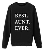 Aunt Sweater, Aunt Gift, Best Aunt Ever Sweatshirt-WaryaTshirts