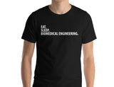 Biomedical Engineering T-Shirt, Eat Sleep Biomedical Engineering Shirt Mens Womens-WaryaTshirts