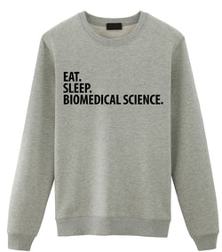 Biomedical Scientist Gift, Eat Sleep Biomedical Science Sweatshirt Mens Womens Gift